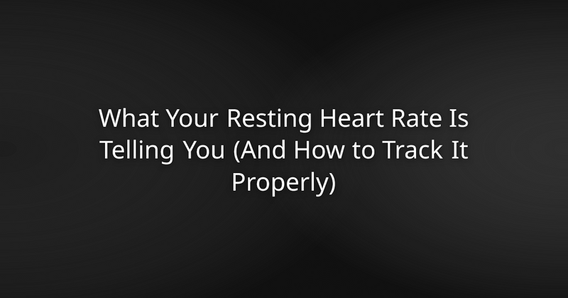 What Your Resting Heart Rate Is Telling You (And How to Track It Properly)